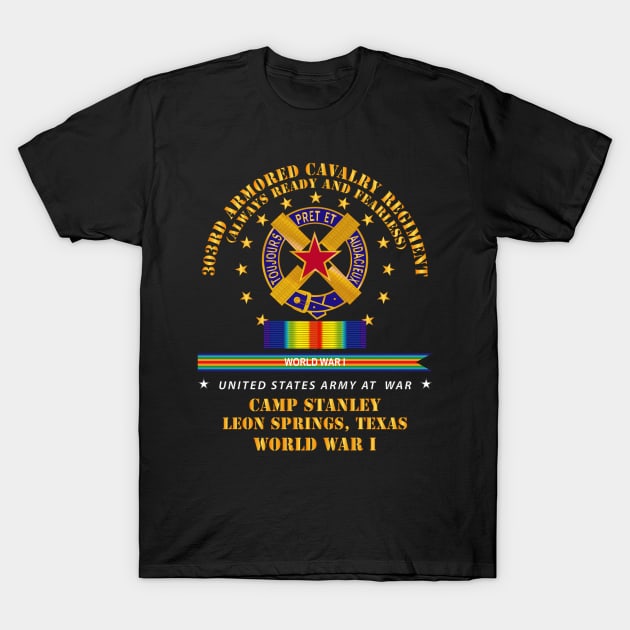 303rd ACR - Camp Stanley, Leon Springs TX  w SVC WWI X 300 T-Shirt by twix123844